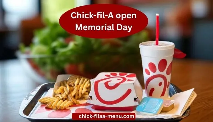 Chick-fil-A Open on Memorial Day